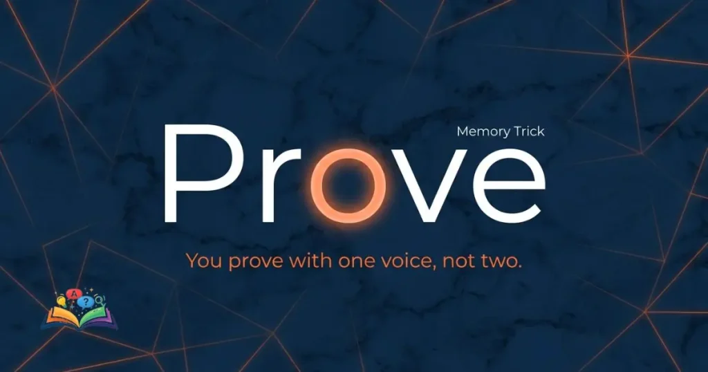 Memory trick for remembering correct spelling of prove with single o