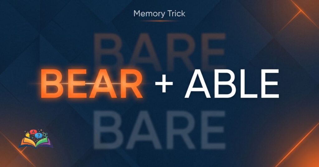 memory trick to remember correct spelling of bearable