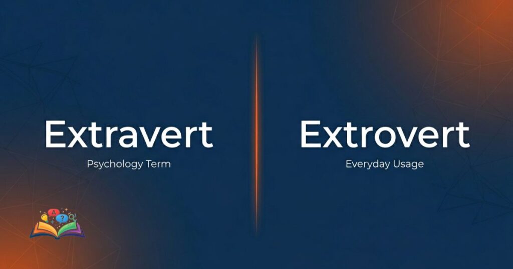 side by side comparison of extravert and extrovert with context labels