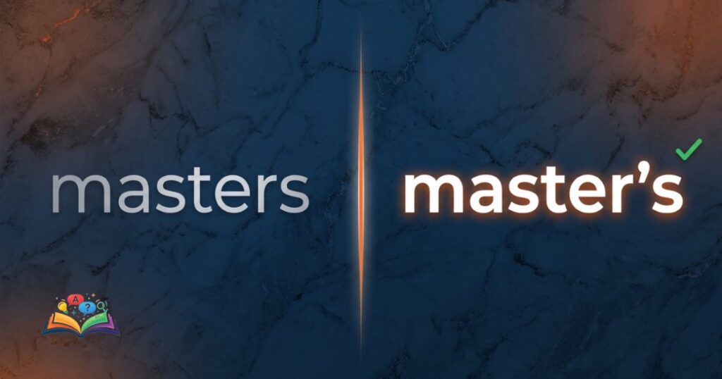 Side-by-side comparison of masters and master's showing correct academic degree formatting