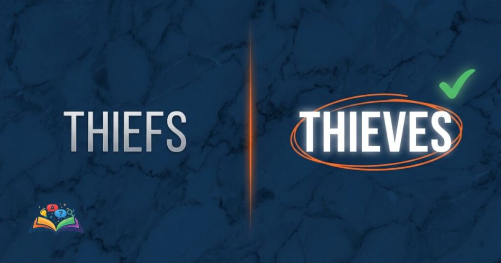 Side by side comparison of thieves and thiefs showing the correct and incorrect spelling