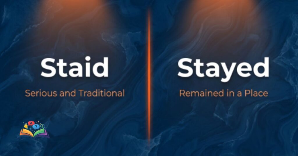 A split layout comparison infographic explaining the different meanings of the words staid and stayed.