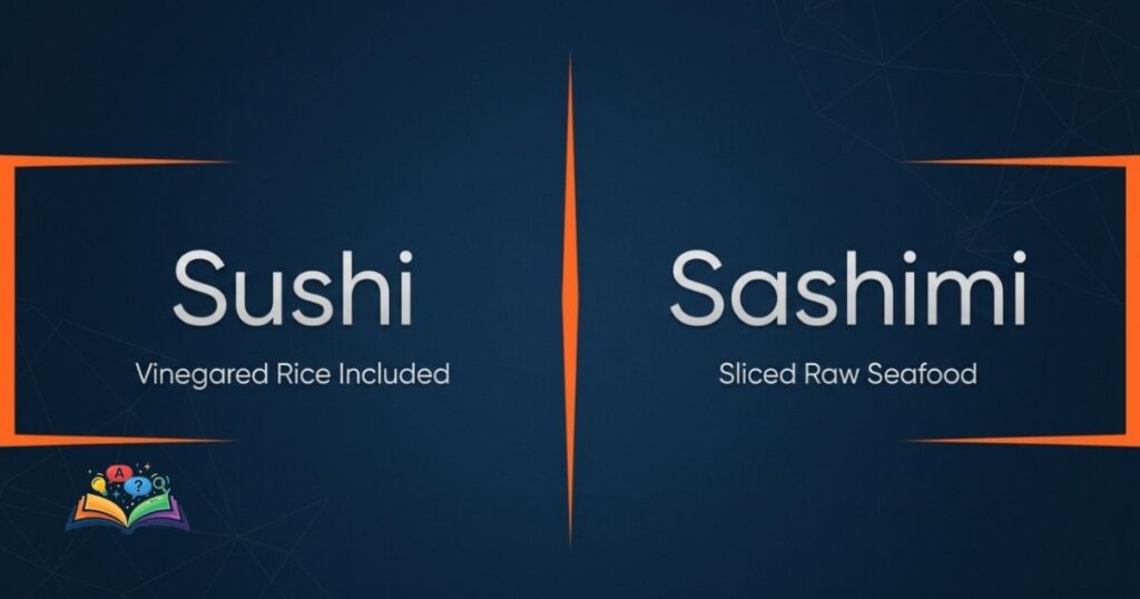 A split layout graphic comparing sushi and sashimi, explaining that one has rice and the other is just raw fish.