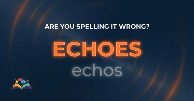 echoes or echos correct spelling comparison visual