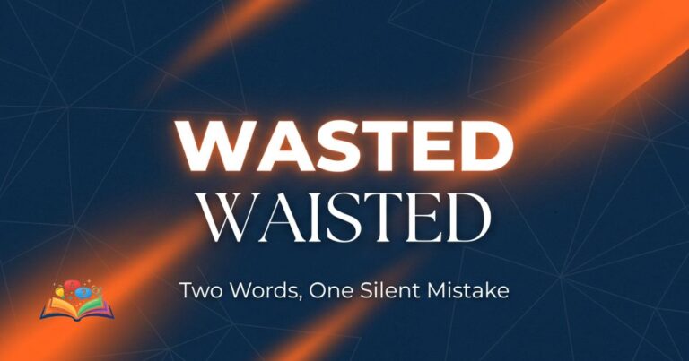 Waisted or wasted difference explained in a clear visual comparison with correct usage highlighted