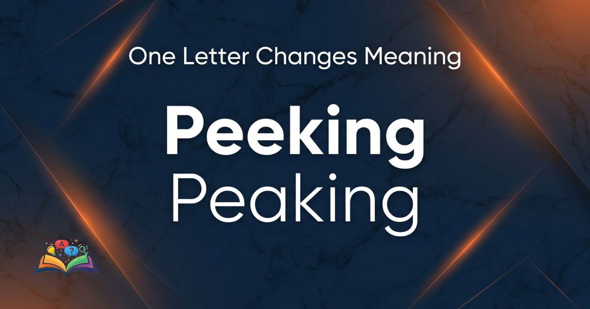 Peeking or peaking word confusion visual showing correct usage emphasis