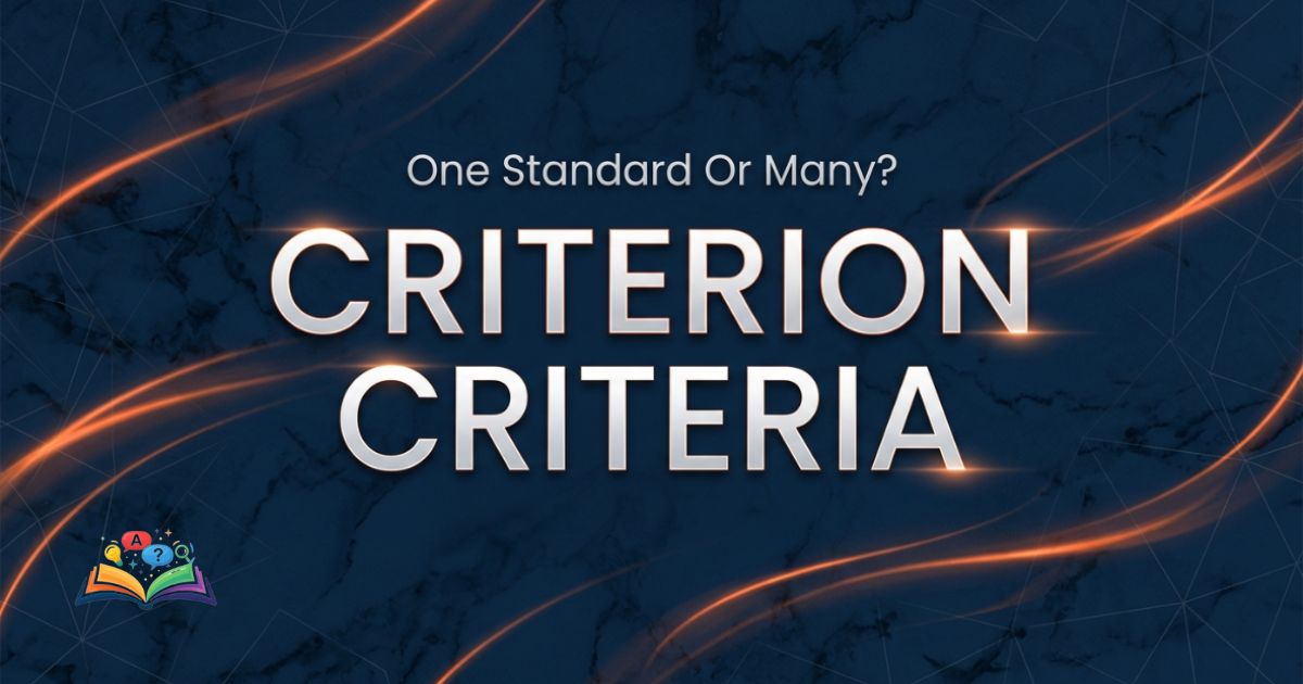 Premium visual showing criteria and criterion with emphasis on singular versus plural usage
