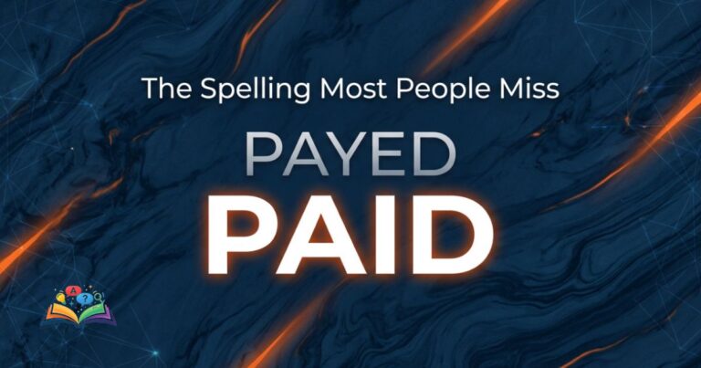 Premium featured image showing payed or paid with paid highlighted as the correct everyday spelling.