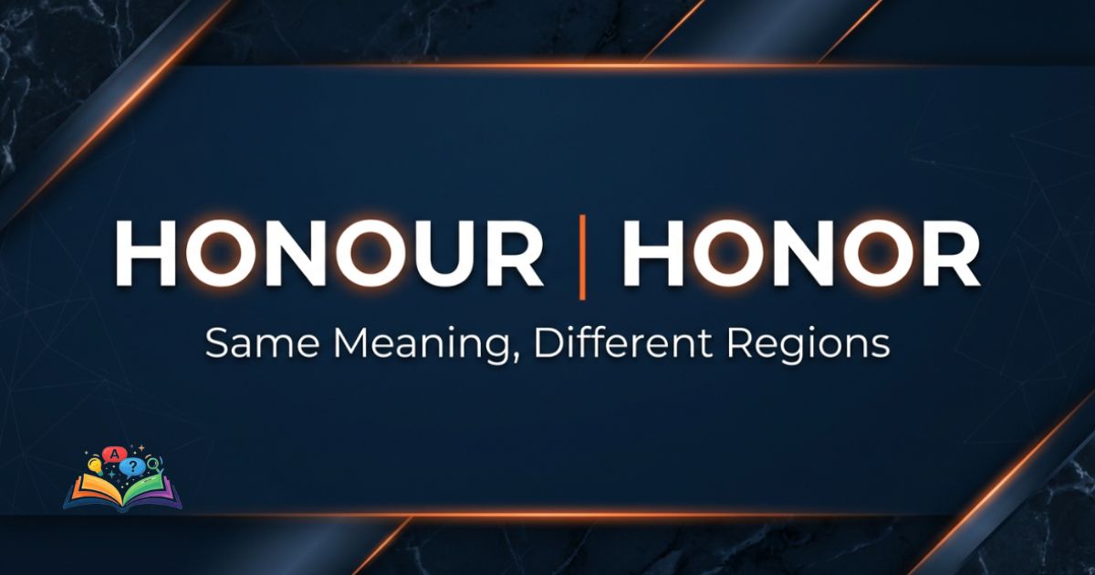 Premium visual showing honour or honor spelling differences between British and American English