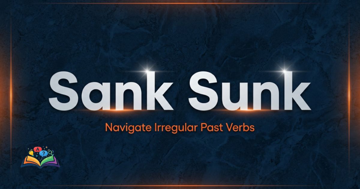 A premium typographic graphic displaying the words sank and sunk against a dark textured background with subtle orange glowing highlights.