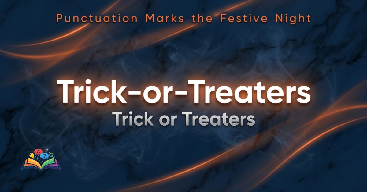 Premium educational graphic detailing the trick or treaters meaning and correct hyphenation rules on a deep navy background.