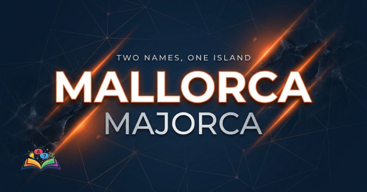 Mallorca or Majorca spelling comparison on a premium deep navy background with glowing orange accents.